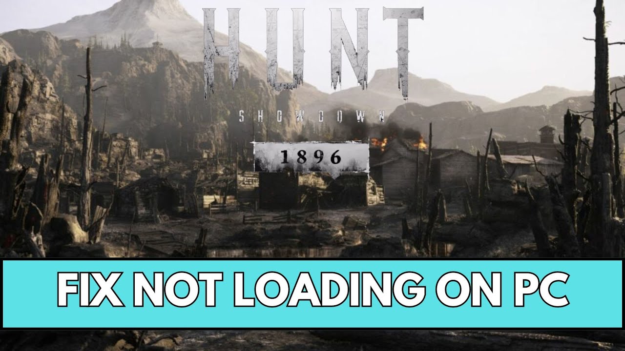 Fix Hunt: Showdown 1896 Stuck on Loading Screen | Fix Hunt: Showdown 1896 Not Loading Error On PC
