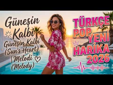 Türkçe Pop Müzik 2026 🔥 En Hit Şarkılar 💥 Yeni Çıkan En Çok Dinlenen Şarkılar 2026