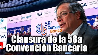 🛑🎥Presidente Gustavo Petro en Clausura de la 58a Convención Bancaria de Asobancaria. Cartagena👇👇