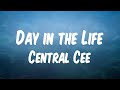 Central Cee - Day in the Life (Lyrics)