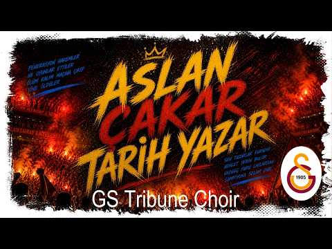 Aslan Çakar Tarih Yazar -GS Tribune Choir