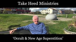 Occult and New Age Superstition by Take Heed Ministries 411 views 3 years ago 45 minutes