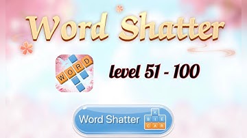 Word Shatter Level 51 - 100 Android/iOS Gameplay