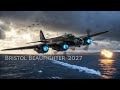 Bristol Beaufighter 2027 | Finally Unveiled 🇬🇧✈️ | Britain’s Legendary Fighter Reborn