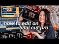 HOW I EDIT MY YOUTUBE VIDEOS ON FINAL CUT PRO | effects tutorial, color grading, music