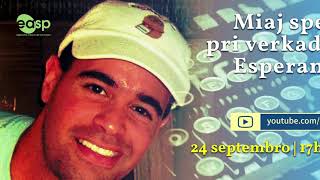 “Miaj spertoj pri verkado en Esperantujo” – Jorge Rafael Nogueras (RAFA) * 24-SEPTEMBRO-22 17h UTC-3