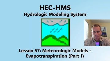 HEC HMS Lesson 57 - Meteorologic Models - Evapotranspiration (Part 1)