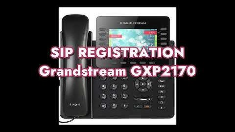 How to setup SIP Registration on a Grandstream GXP2170