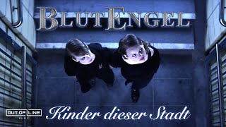 Blutengel - Kinder Dieser Stadt (Official Music Video)