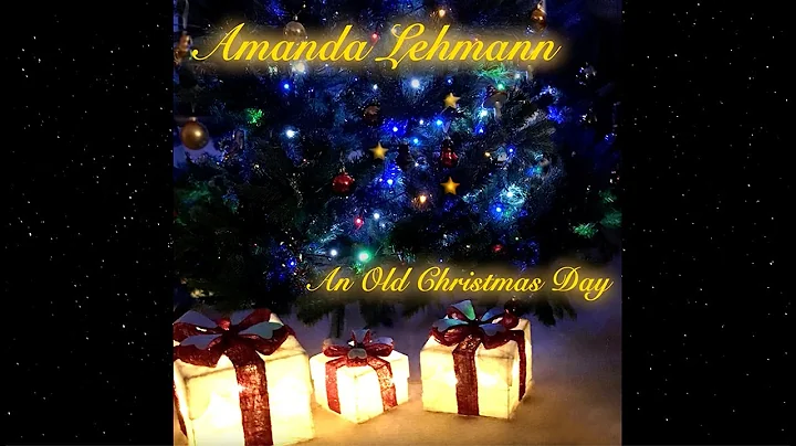 AMANDA LEHMANN - An Old Christmas Day (2022)