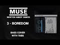 Muse - Boredom (Bass Cover w/ On-Screen Tabs)