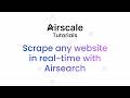 Scrape any website in real time with Airsearch
