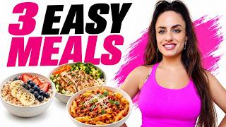 3 Simple Meals I Eat to Stay Lean