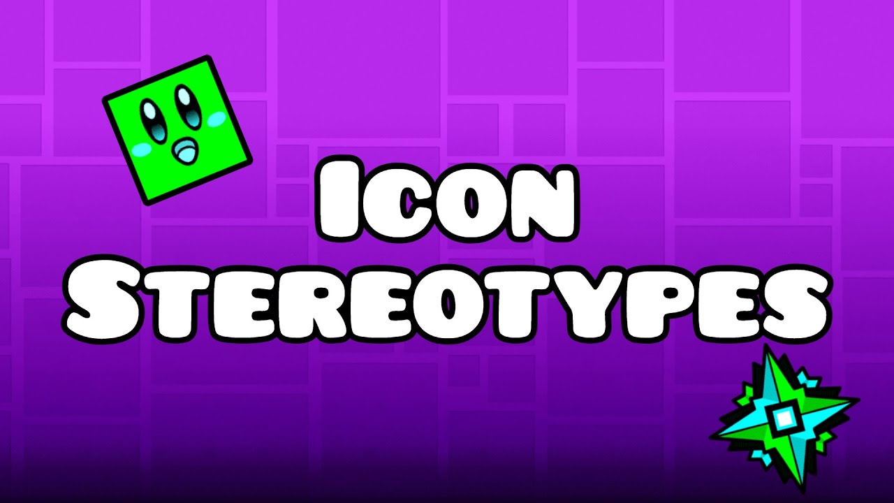 Icon Stereotypes | Geometry Dash - YouTube