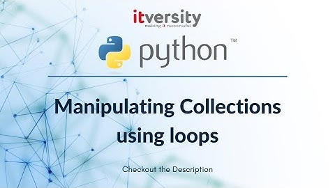 Mastering Python - Manipulating Collections using loops - 08 Quick Recap of Dict Operations