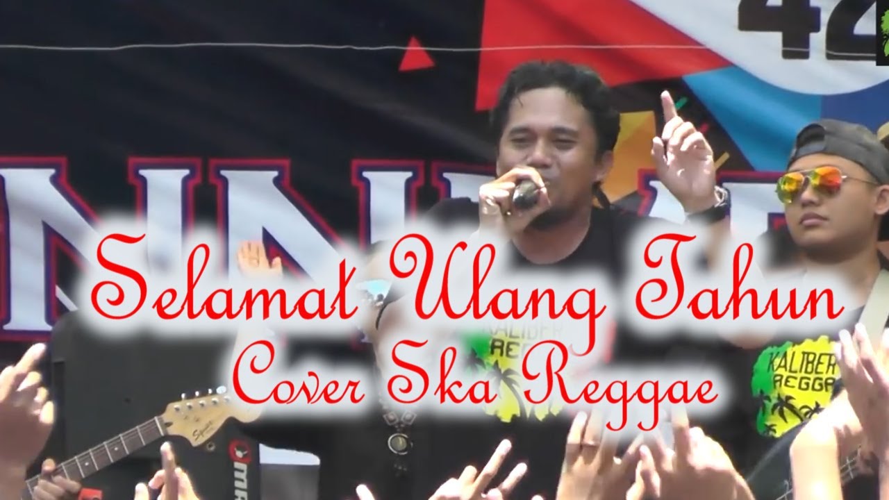 Selamat Ulang Tahun Jamrud ~ Ska Version  ~ cover by KALIBER 55 REGGAE