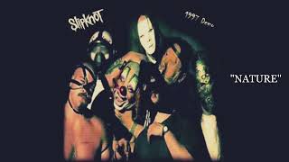 Slipknot ''Nature'' (demo)