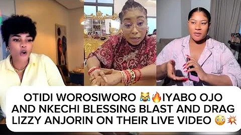OTIDI WOROSIWORO😹🔥IYABO OJO AND NKECHI BLESSING BLAŚȚ AND DRÁĞ LIZZY ANJORIN ON THEIR LIVE VIDEO 😳💥