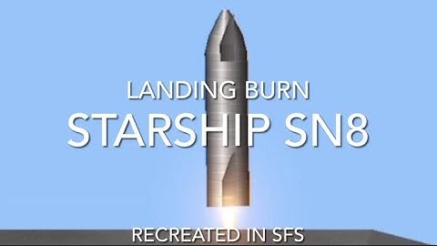 SN8 Landing Burn in Spaceflight Simulator