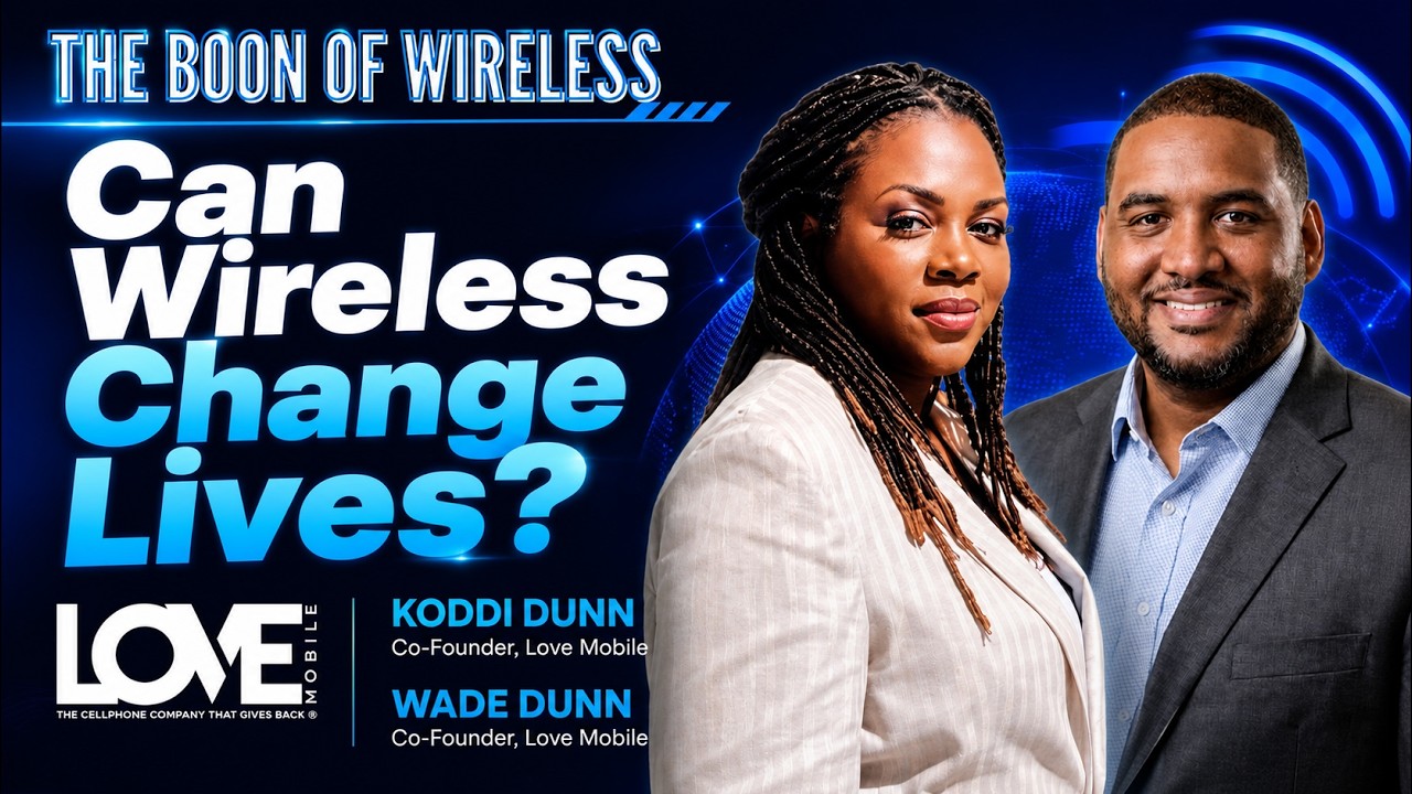The Boon of Wireless: How Love Mobile Is Using Wireless to Change Lives