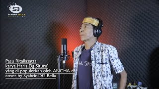 Pasu Ritallasatta - Cipt: Haris Dg Situru - Dipopulerkan Ancha Ds - Cover Syahrir Bella