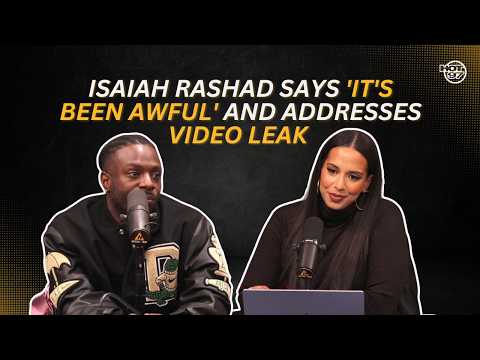 Isaiah Rashad Says 'It's Been Awful' And Addresses Video Leak &amp; Addiction | Nessa on Air