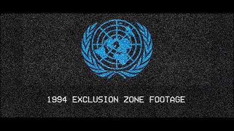 SAZ 1994 Exclusion Zone UN Footage