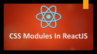 CSS Modules In ReactJS | How to solve the CSS globally scoped class naming conflict.