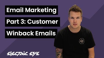 Email Marketing Pt. 3: Customer Winback Emails