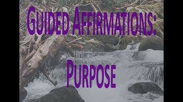 Guided Affirmations: Purpose