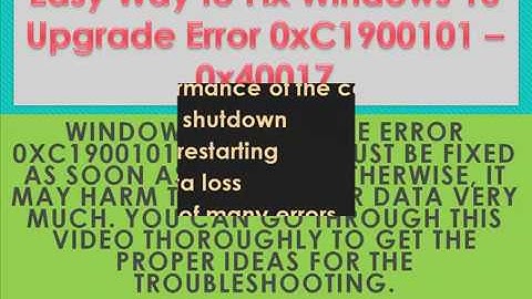 Easy Way to Fix Windows 10 Upgrade Error 0xC1900101 – 0x40017