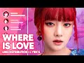 G I DLE Where Is Love Line Distribution Lyrics Color Coded PATREON REQUESTED mp3