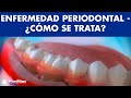 La piorrea o periodontitis, su influencia en la salud y posibles tratamientos ©