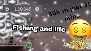 Best Method to make Money in Fishing and Life (50k per 10 mins)🤑💲🤑