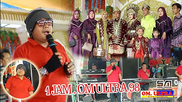 1 jam TERBARU  OM ULTRA 98 ACARA BPK JUNAIDI SIMPANG KEMANG