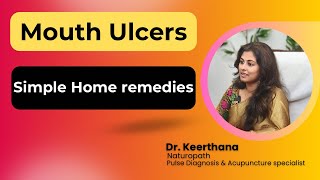 Mouth ulcer - simple home remedies - Dr. Keerthana, Naturopath
