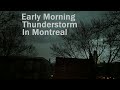 4 28 24 EARLY MORNING THUNDERSTORM IN MONTREAL CANADA