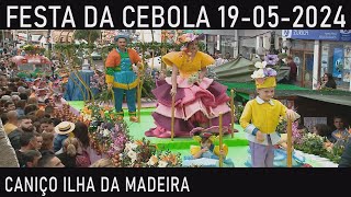 🟢CORTEJO DA FESTA DA CEBOA - CANIÇO 19-05-2024🟢