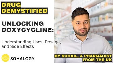 Unlocking Doxycycline: Understanding Uses, Dosage, and Side Effects