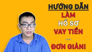 Top 8 Cách Làm Hồ Sơ Vay Tiền Online Hay Nhất Năm 2022