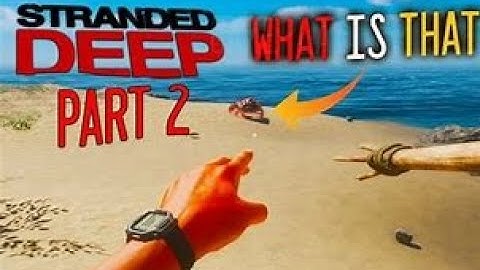 SPLITTING UP! - Stranded Deep - Part 2 (Multiplayer)