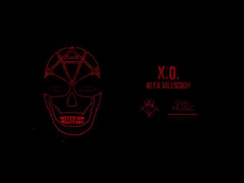 видео: Alex Vilenskiy - x.o. | official audio 2023