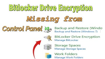 Bitlocker Drive Encryption Missing from Control Panel Fix