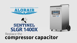 Replace the Compressor Capacitor in Sentinel SLGR 1400X Dehumidifier