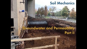 Soil Mechanics: Groundwater and Permeability II