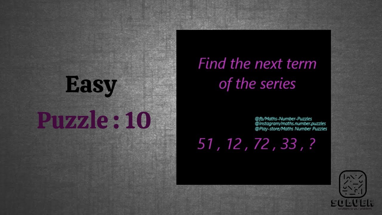 Easy Level - Puzzle 10 - Solutions - Math Number Puzzles - Puzzle Games - Solver by JT