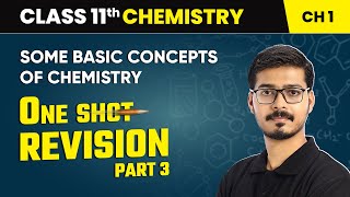 Some Basic Concepts of Chemistry - One Shot Revision (Part 3) | Class 11 Chemistry Chapter 1 | CBSE