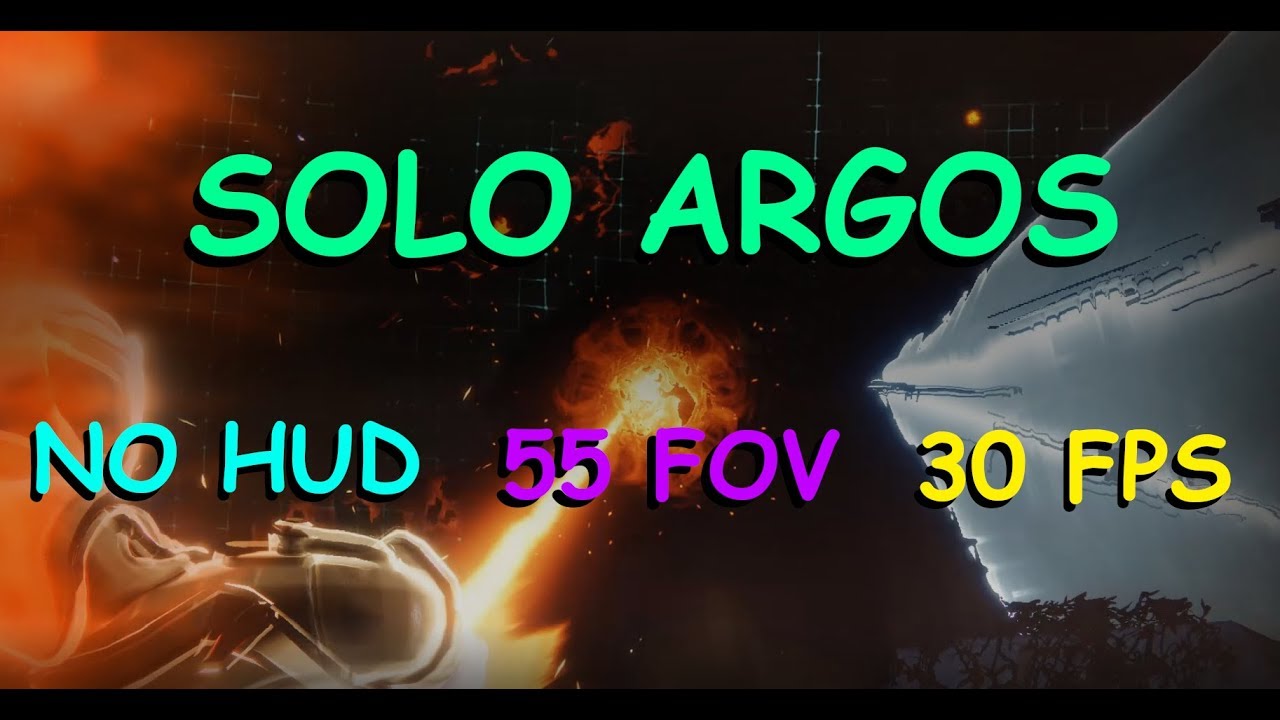 Solo Argos using No Hud, 55 FOV, and 30 FPS