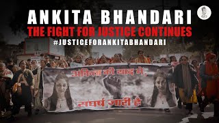 ANKITA BHANDARI: The Fight for Justice Continues | Dehradun #justiceforankita  