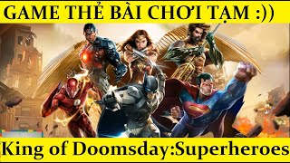 Game thẻ bài kết hợp dàn trận - King of Doomsday : Superheroes War Game screenshot 3